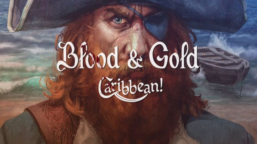 BLOOD & GOLD: CARIBBEAN! [1.6GB]