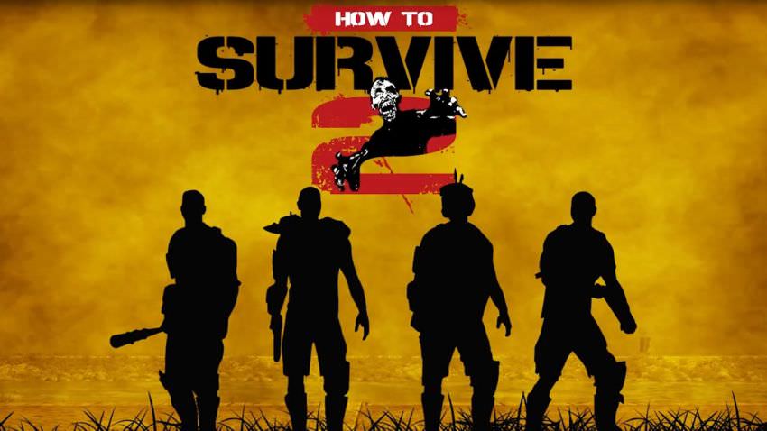 HOW TO SURVIVE 2 [3.0GB]