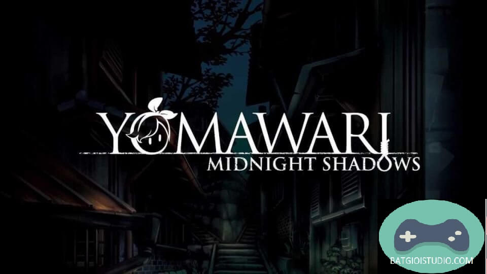 Yomawari: Midnight Shadows [1.7GB]